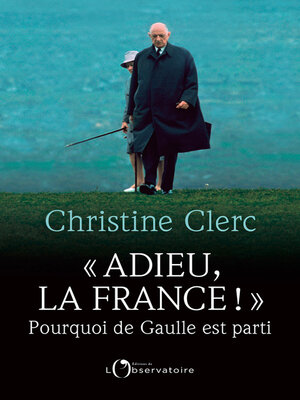 cover image of Adieu la France ! Pourquoi De Gaulle est parti